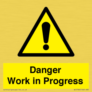 Danger Work in Progress